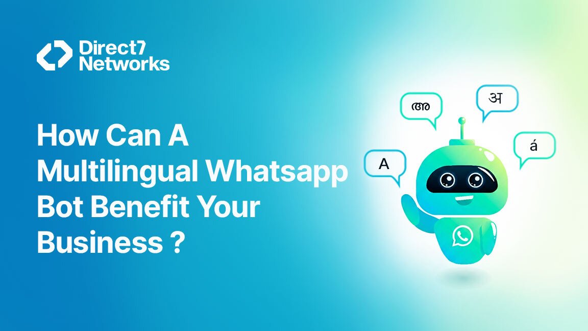 How Can a Multilingual WhatsApp Bot Benefit Your Business?
