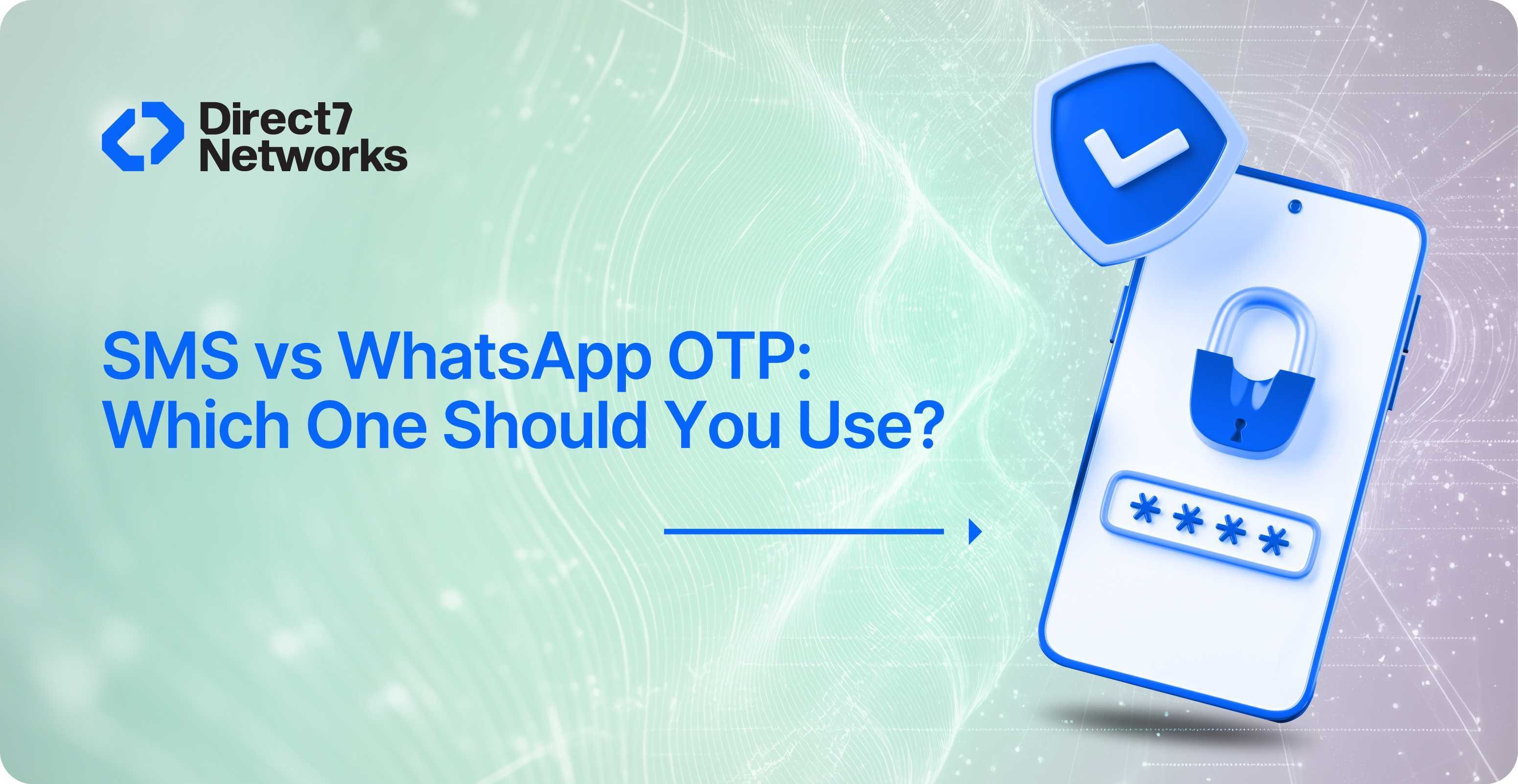 SMS vs WhatsApp OTP: Which One Should You Use?