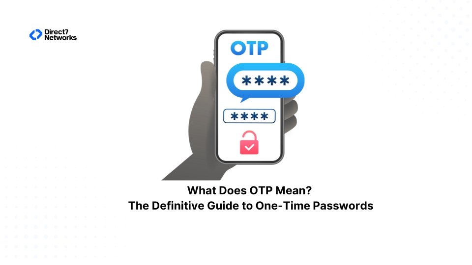 What Does OTP Mean  The Definitive Guide to One-Time Passwords