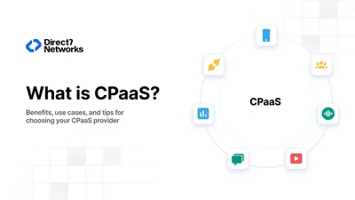 What is CPaaS Benefits, use cases, and tips for choosing your CPaaS provider